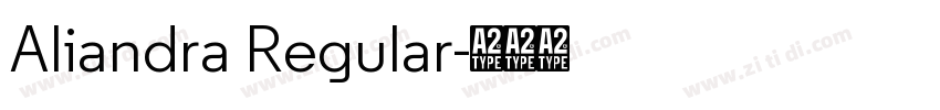 Aliandra Regular字体转换 Aliandra Regular字体转换